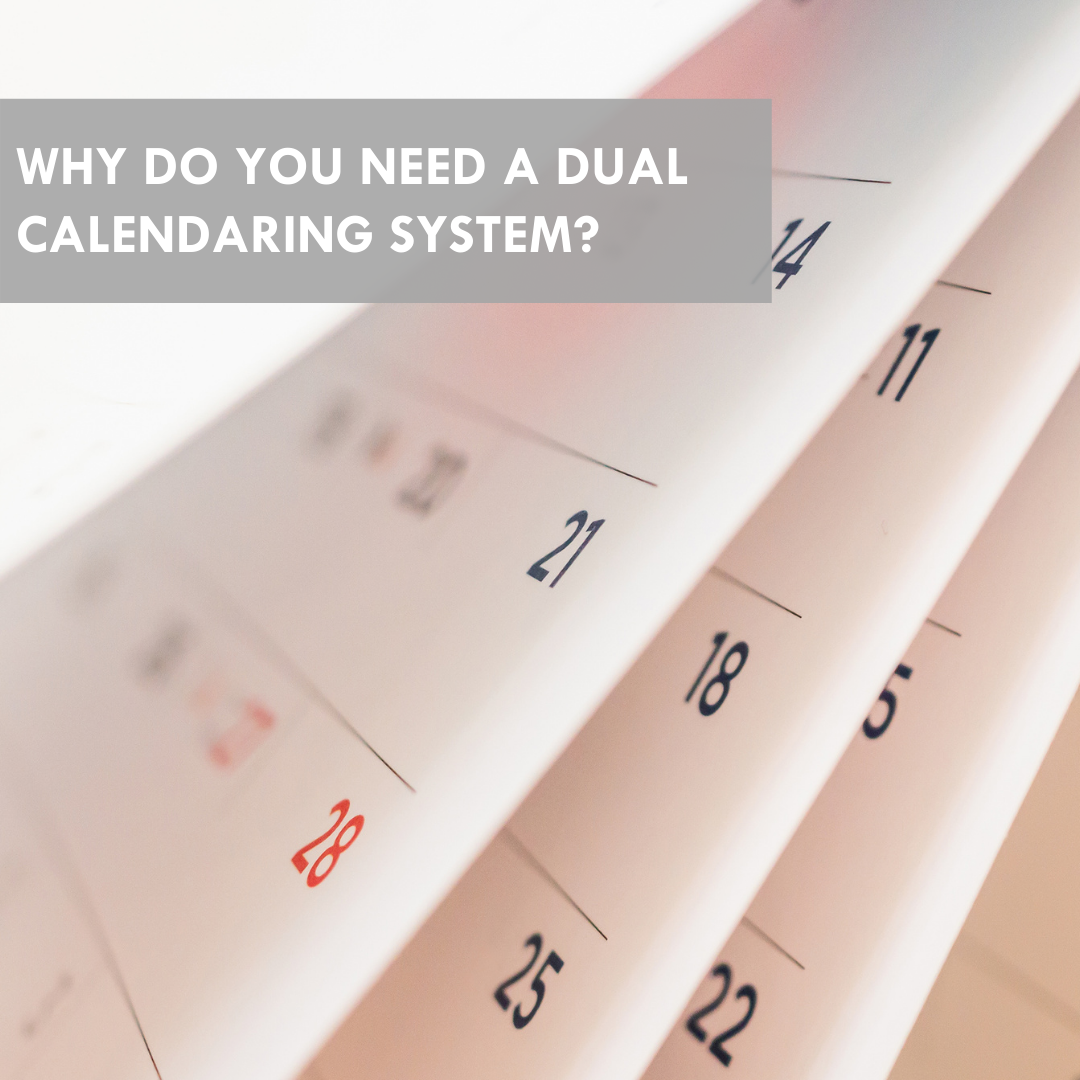 Why Do You Need a Dual Calendaring System? INtegrity First